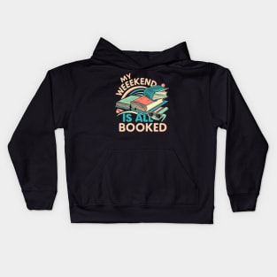 my weekend is all booked Kids Hoodie